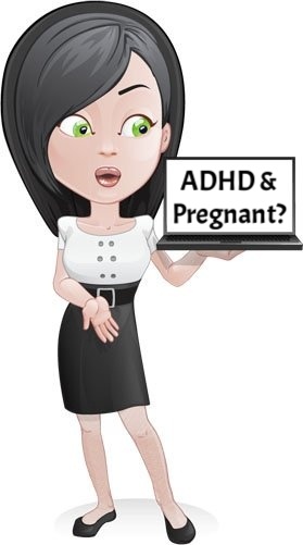 ADHD & Pregnant studies